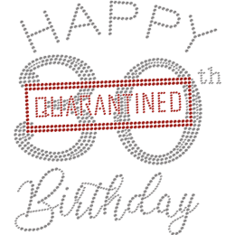 Happy 30th Birthday & Quarantine Iron-on Rhinestone Transfer